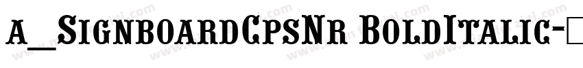 a_SignboardCpsNr BoldItalic字体转换